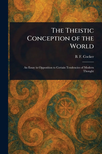 The Theistic Conception of the World