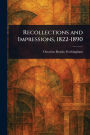 Recollections and Impressions, 1822-1890