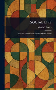 Title: Social Life, Author: Maud C Cooke