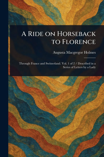 A Ride on Horseback to Florence