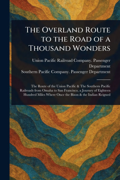 The Overland Route to the Road of a Thousand Wonders