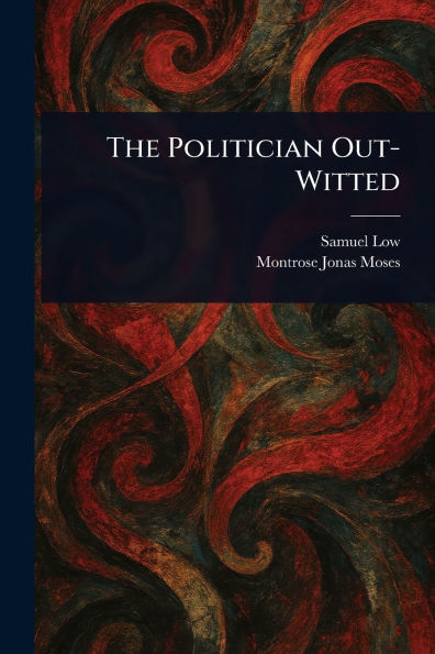 The Politician Out-Witted