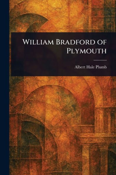 William Bradford of Plymouth