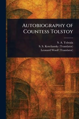 Autobiography of Countess Tolstoy