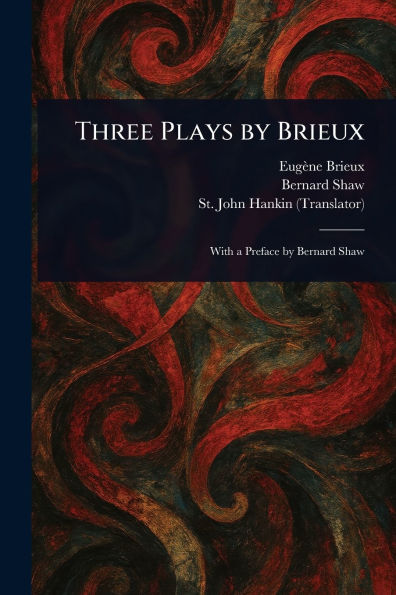 Three Plays by Brieux