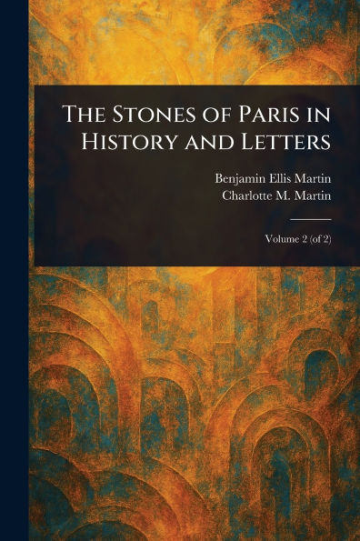 The Stones of Paris History and Letters