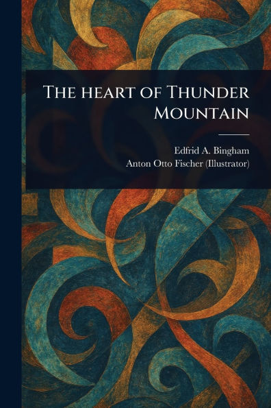 The Heart of Thunder Mountain