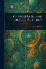 Charles Lyell and Modern Geology
