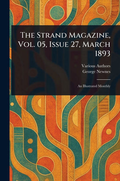 The Strand Magazine, Vol. 05, Issue 27, March 1893
