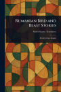 Rumanian Bird and Beast Stories