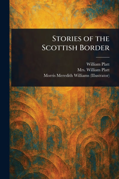 Stories of the Scottish Border