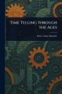 Time Telling Through the Ages