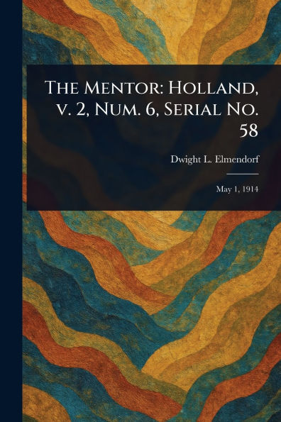 The Mentor: Holland, V. 2, Num. 6, Serial No. 58