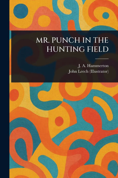 Mr. Punch the Hunting Field