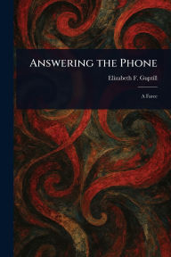 Title: Answering the Phone, Author: Elizabeth F (Elizabeth Fran Guptill