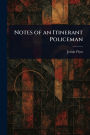 Notes of an Itinerant Policeman
