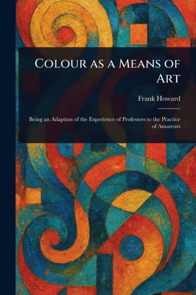 Colour as a Means of Art