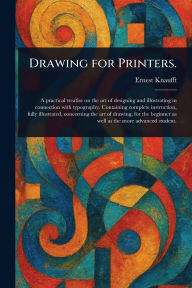 Title: Drawing for Printers., Author: Ernest Knaufft
