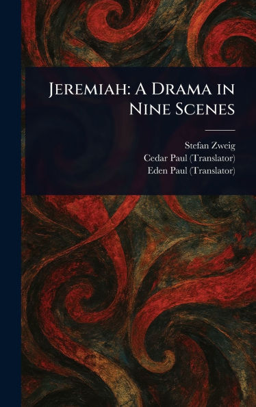 Jeremiah: A Drama in Nine Scenes