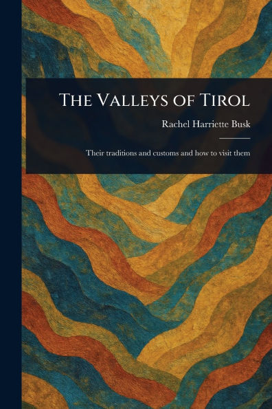 The Valleys of Tirol