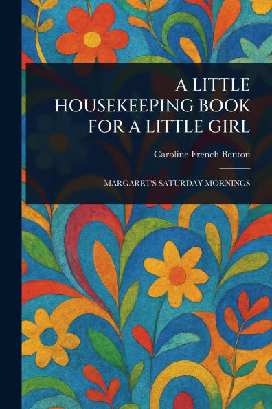 A Little Housekeeping Book for a Little Girl