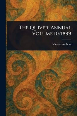 The Quiver, Annual Volume 10/1899