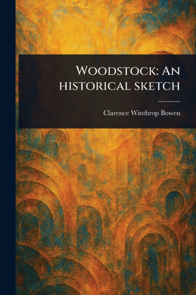 Woodstock: An Historical Sketch