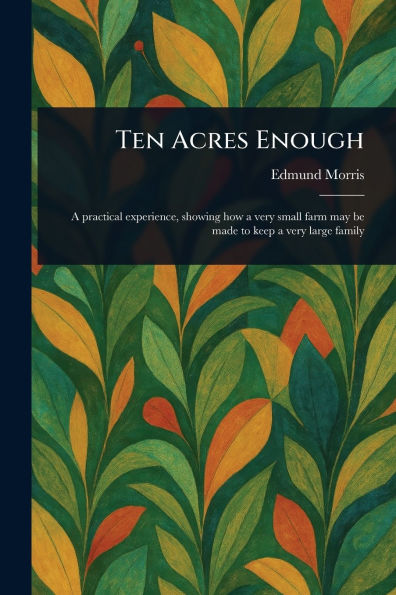Ten Acres Enough