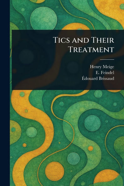 Tics and Their Treatment