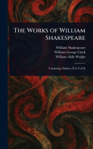 Title: The Works of William Shakespeare, Author: William Shakespeare
