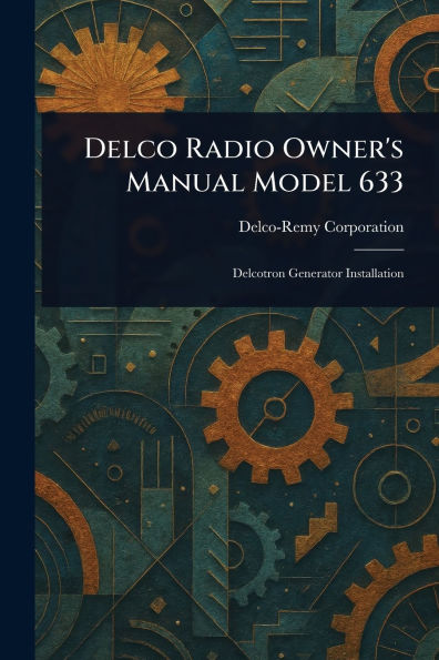 Delco Radio Owner's Manual Model 633