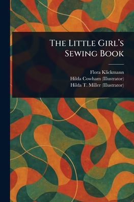 The Little Girl's Sewing Book