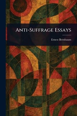 Anti-Suffrage Essays