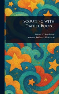 Title: Scouting With Daniel Boone, Author: Everett T (Everett Titswo Tomlinson