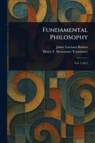 Title: Fundamental Philosophy, Author: Jaime Luciano Balmes