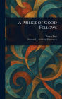 A Prince of Good Fellows