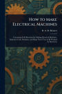 How to Make Electrical Machines