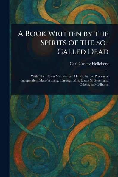 A Book Written by the Spirits of So-Called Dead