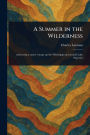 A Summer in the Wilderness