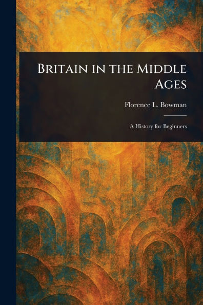 Britain the Middle Ages