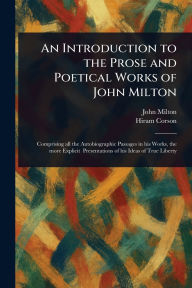 Title: An Introduction to the Prose and Poetical Works of John Milton, Author: John Milton