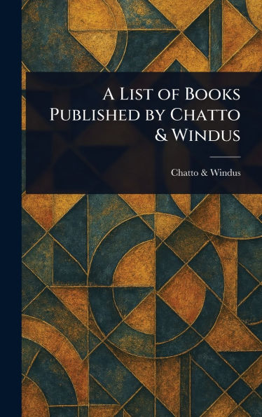 A List of Books Published by Chatto & Windus