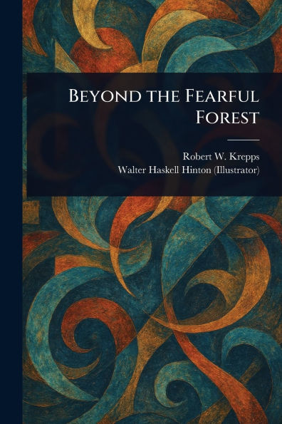 Beyond the Fearful Forest