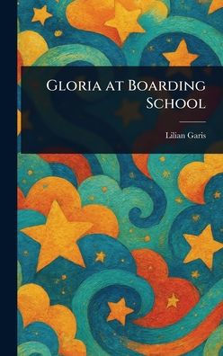 Gloria at Boarding School