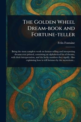 The Golden Wheel Dream-book and Fortune-teller