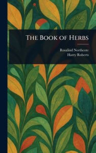 Title: The Book of Herbs, Author: Rosalind Northcote