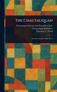 Title: The Chautauquan, Author: Chautauqua Literary and Scien Circle