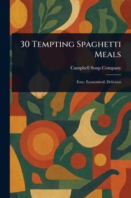 30 Tempting Spaghetti Meals