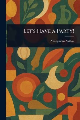 Let's Have a Party!