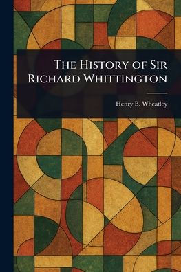 The History of Sir Richard Whittington